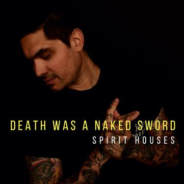 Was a Naked Sword 歌词 Spirit Houses的歌曲 下载 汽水音乐