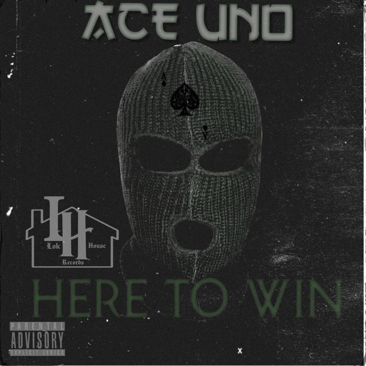 Here To Win 歌词 Ace Uno的歌曲 下载-汽水音乐