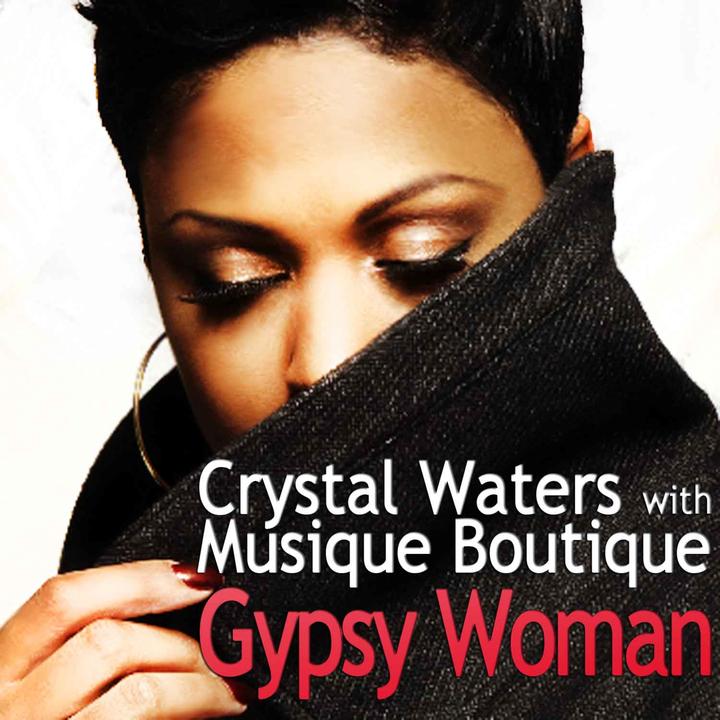 Gypsy Woman (She's Homeless) (La Da Dee La Da Da) Radio Edit_歌词_Crystal Waters的歌曲_下载汽水音乐