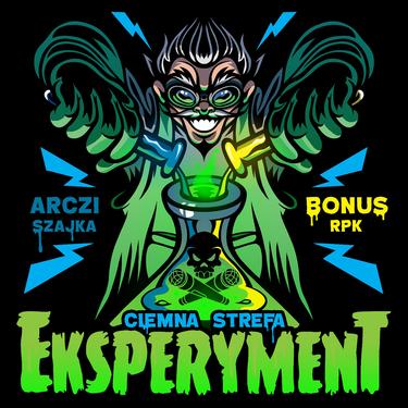 Eksperyment_歌词_Bonus RPK / Arczi $zajka / Wujek Samo Zło / Wowo的歌曲_下载-汽水音乐