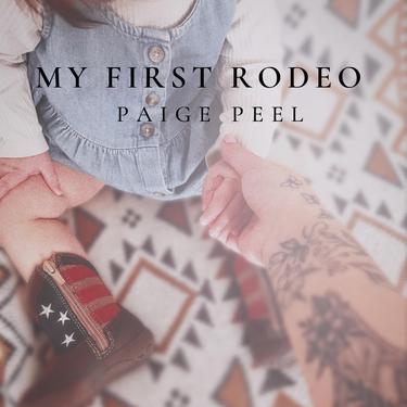 My First Rodeo_歌词_Paige Peel的歌曲_下载-汽水音乐