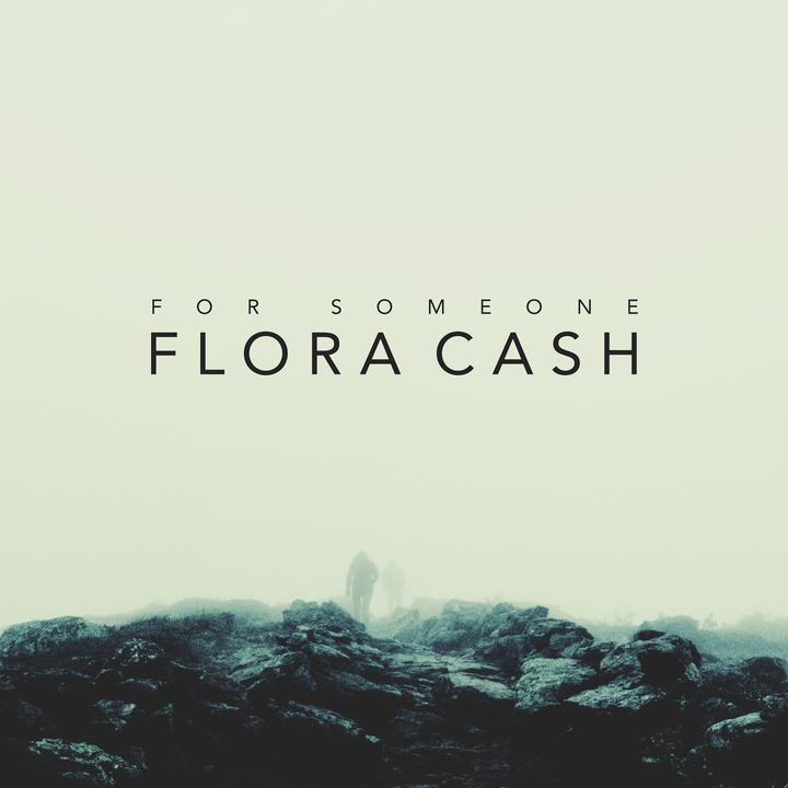For Someone Brandyn Remix_歌词_flora cash的歌曲_下载汽水音乐