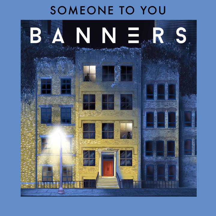 Someone To You_歌词_BANNERS的歌曲_下载汽水音乐