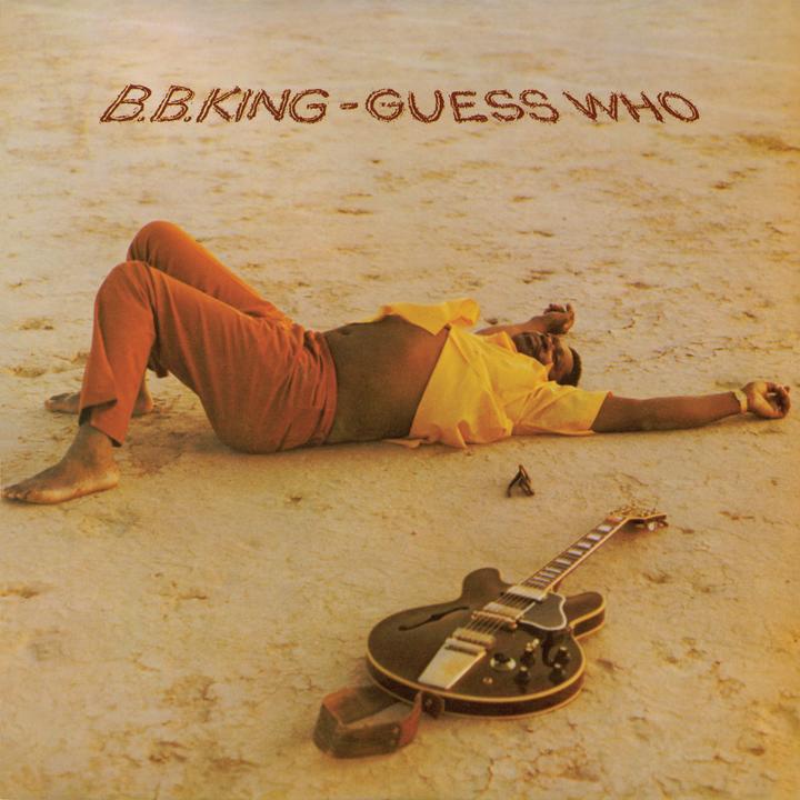 Guess Who?_歌词_B.B. King的歌曲_下载-汽水音乐